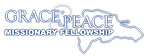 Grace and Peace Missionary Fellowship