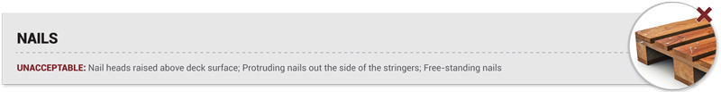 Grade 2 GMA pallet specifications for nails are that no nail heads will be protruding or raised above deck surface